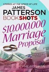 $10,000,000 Marriage Proposal : BookShots - фото обкладинки книги