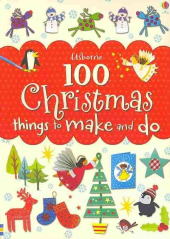 100 Christmas things to make and do - фото обкладинки книги