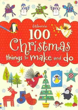 100 Christmas things to make and do - фото книги