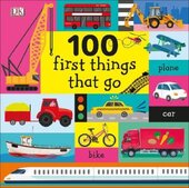 100 First Things That Go - фото обкладинки книги
