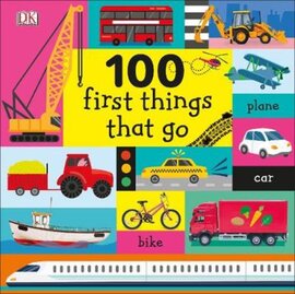 100 First Things That Go - фото книги