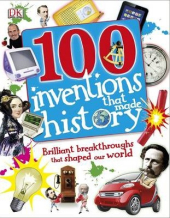 100 Inventions That Made History - фото обкладинки книги