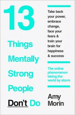 13 Things Mentally Strong People Dont Do - фото книги