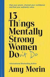 13 Things Mentally Strong Women Don't Do - фото обкладинки книги