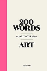 200 Words to Help You Talk About Art - фото обкладинки книги