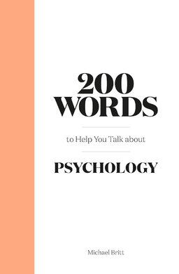 200 Words to Help You Talk About Psychology - фото книги