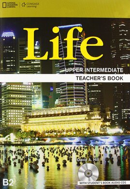 National Geographic Learn Cengage Learning Life Upper-Intermediate Teacher's Book B2 David A. Hill with Student's Book Audio CDs - фото книги
