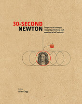 30-Second Newton : The 50 Crucial Concepts, Roles and Performers, Each Explained in Half a Minute - фото обкладинки книги