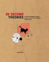 30-Second Theories: The 50 Most Thought-provoking Theories in Science - фото обкладинки книги