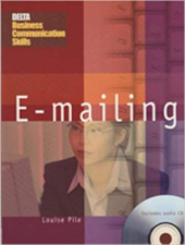 DBC: E-Mailing: Master the Key Communication Skills Required in International Business English (Delta Business Communication Skills) - фото обкладинки книги
