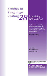 Studies in Language Testing: Examining FCE and CAE: Key Issues and Recurring Themes in Developing the First Certificate in English and Certificate in Advanced English Exams Series Number 28 - фото обкладинки книги