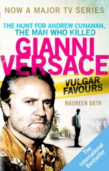 Vulgar Favours : The book behind the Emmy Award winning American Crime Story' about the man who murdered Gianni Versace - фото обкладинки книги