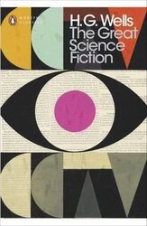 The Great Science Fiction: The Time Machine, The Island of Doctor Moreau, The Invisible Man, The War of the Worlds, Short Stories - фото обкладинки книги