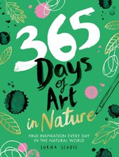 365 Days of Art in Nature: Find Inspiration Every Day in the Natural World - фото обкладинки книги
