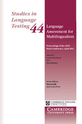 Studies in Language Testing: Language Assessment for Multilingualism Paperback: Proceedings of the ALTE Paris Conference, April 2014 Series Number 44 - фото обкладинки книги