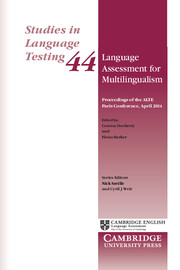 Studies in Language Testing: Language Assessment for Multilingualism Paperback: Proceedings of the ALTE Paris Conference, April 2014 Series Number 44 - фото книги