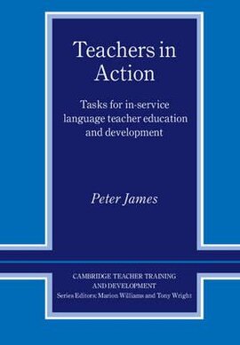 Cambridge Teacher Training and Development: Teachers in Action: Tasks for In-Service Language Teacher Education and Development - фото книги
