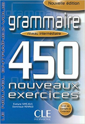 450 nouveaux exercices Grammaire Intermediaire Avance Livre+corriges (підручник) - фото обкладинки книги