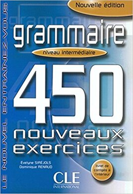 450 nouveaux exercices Grammaire Intermediaire Avance Livre+corriges (підручник) - фото книги