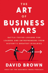 Мистецтво бізнес-війни: уроки, перевірені боями для лідерів та підприємців із найбільших суперництв історії. М'яка обкладинка - фото обкладинки книги
