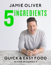 5 Ingredients - Quick & Easy Food - фото обкладинки книги