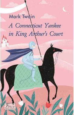 A Connecticut Yankee in King Arthur’s Court - фото книги