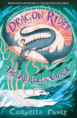 Dragon Rider: The Aurelia Curse (Dragon Rider book 3) - the brand new adventure in the New York Times bestselling series - фото книги