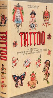 Tattoo. 1730s-1970s. Henk Schiffmacher's Private Collection: 1730s-1970s: Henk Schiffmacher's Private Collection of the Art and Its Makers - фото книги