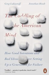 The Coddling of the American Mind: How Good Intentions and Bad Ideas Are Setting Up a Generation for Failure (International Edition) - фото обкладинки книги