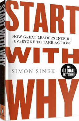Start With Why: How Great Leaders Inspire Everyone To Take Action - фото книги