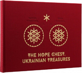 The Hope Chest. Ukrainian Treasures - фото книги