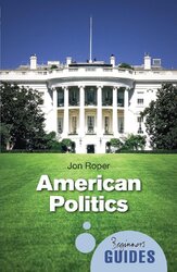 A Beginner's Guide: American Politics - фото обкладинки книги