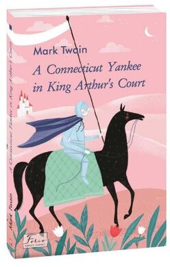 A Connecticut Yankee in King Arthur’s Court - фото книги