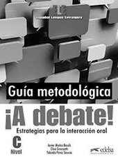 A debate! Curso de espanol general (nivel C): Guia metodologica - фото обкладинки книги