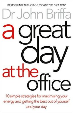 A Great Day at the Office: Simple Strategies to Maximize Your Energy and Get More Done More Easily - фото книги