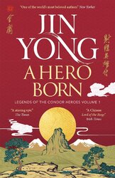 A Hero Born: Legends of the Condor Heroes Vol. I - фото обкладинки книги