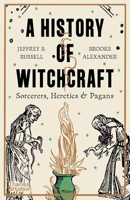 A History of Witchcraft: Sorcerers, Heretics & Pagans - фото книги