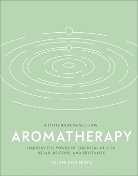 A Little Book of Self Care: Aromatherapy - фото книги