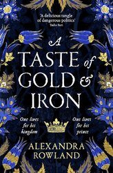 A Taste of Gold and Iron: A Breathtaking Enemies-to-Lovers Romantic Fantasy - фото обкладинки книги