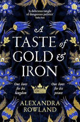A Taste of Gold and Iron: A Breathtaking Enemies-to-Lovers Romantic Fantasy - фото книги