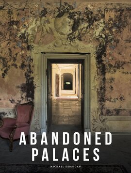 Abandoned Palaces - фото книги