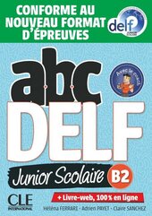 ABC DELF Junior scolaire 2021 dition B2 Livre + DVD + Livre-web - фото обкладинки книги