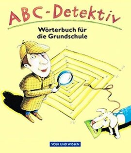 ABC-Detektiv : Wrterbuch fr die Grundschule. In neuer Rechtschreibung (словник) - фото книги