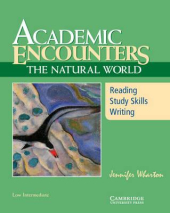Academic Encounters. The Natural World Student's Book: Reading, Study Skills, and Writing - фото обкладинки книги