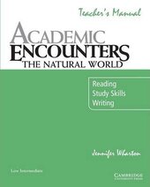 Academic Encounters. The Natural World Teacher's Manual. Reading, Study Skills, and Writing - фото обкладинки книги