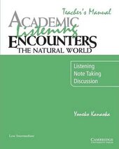 Academic Listening Encounters. The Natural World Teacher's Manual: Listening, Note Taking, and Discussion - фото обкладинки книги