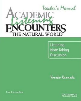 Academic Listening Encounters. The Natural World Teacher's Manual: Listening, Note Taking, and Discussion - фото книги