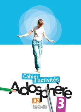 Adosphere: Cahier d'Exercices 3 & CD-Rom (French Edition) (роб. зошит) - фото книги