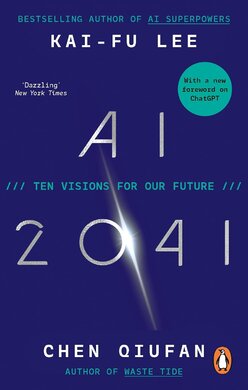 AI 2041: Ten Visions for Our Future (м'яка обкл.) - фото книги