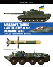 Aircraft, Tanks and Artillery of the Ukraine War - фото обкладинки книги